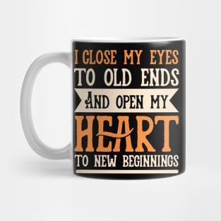 Old Ends and New Beginnings Motivational Quote Mug